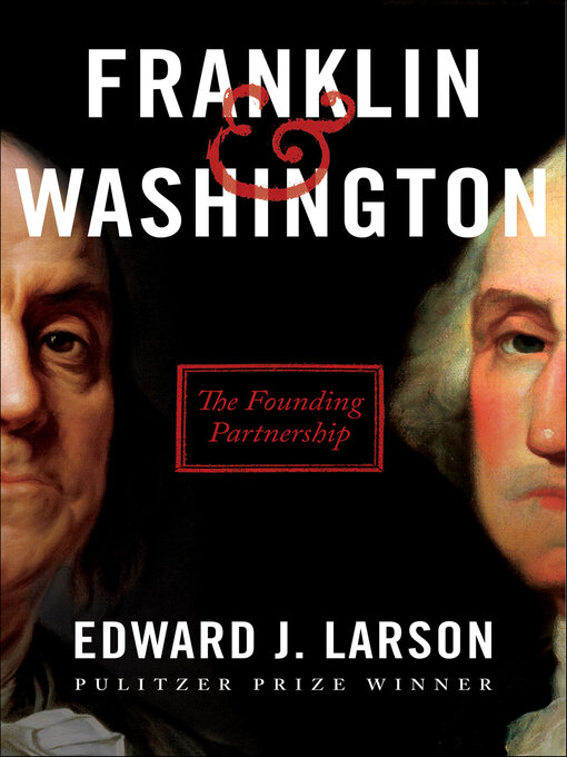 Title details for Franklin & Washington by Edward J. Larson - Wait list